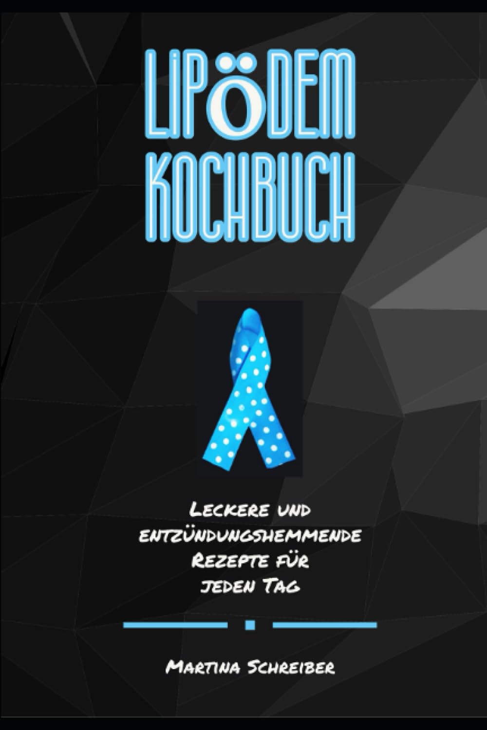 Das Große Lipödem Kochbuch: Leckere und Entzündungshemmende Rezepte für jeden Tag Health, Nutrition & Fitness