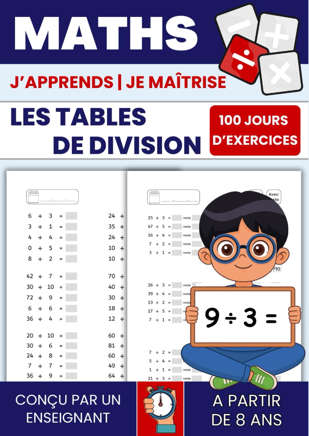 Tables de division | 100 fiches pour s'entraîner et maitriser les divisions: Opérations. Calcul mental. Mathématiques. Exercices chronométrés. (Les 4 ... multiplication, soustraction, division) Non-fiction