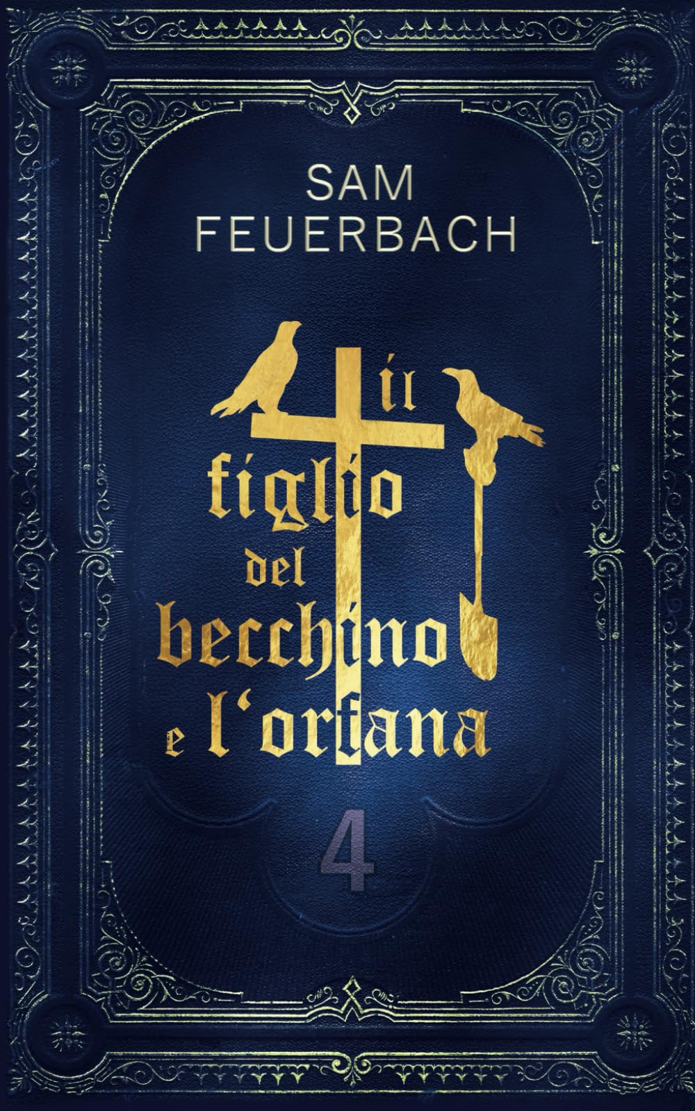 Il figlio del becchino e l'orfana (4/4): Libro 4 Fantasy & Sci-Fi