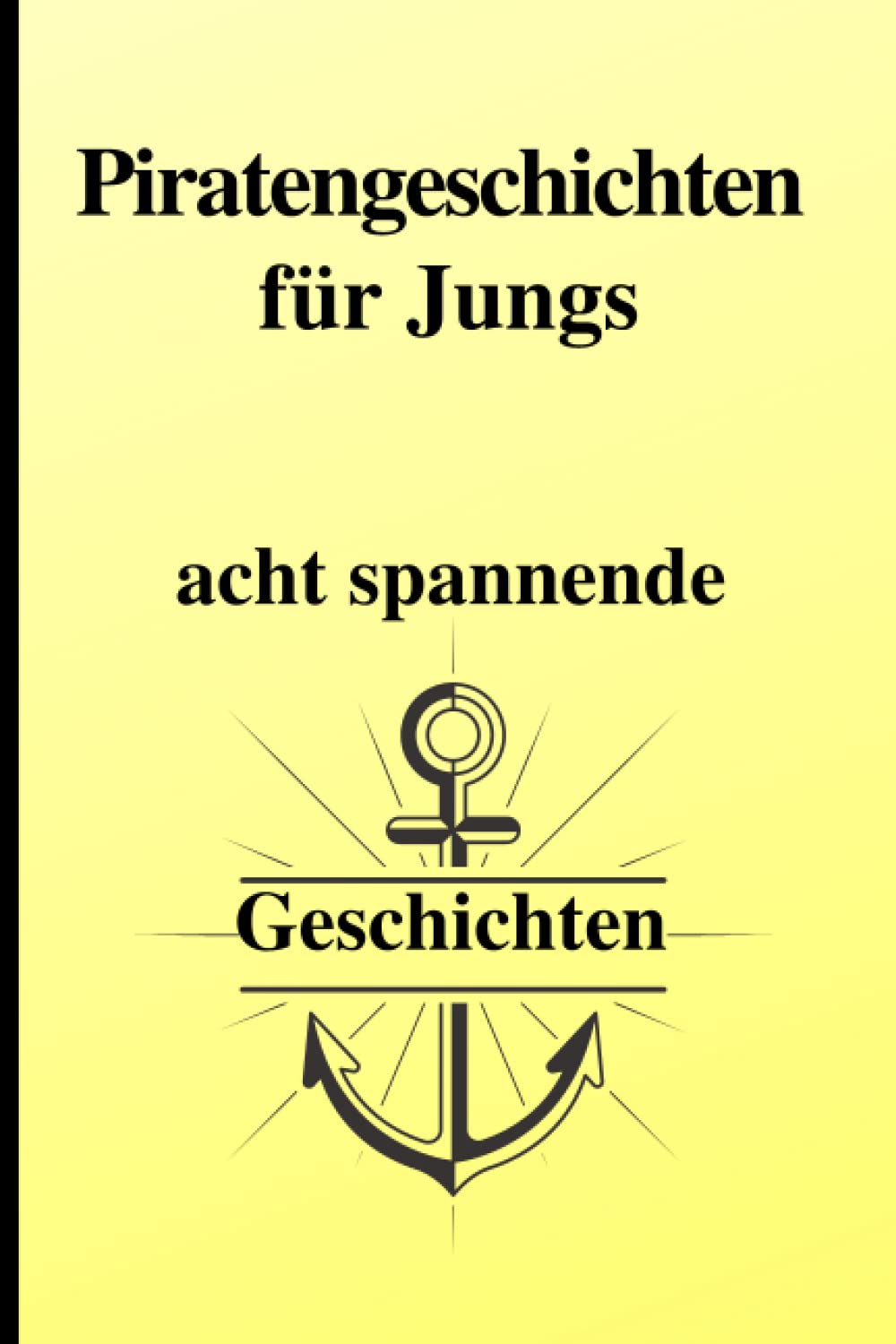 Piratengeschichten für Jungs: für Jungs ab acht jahren Non-fiction