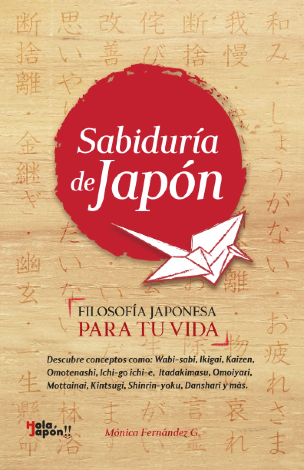 SABIDURÍA DE JAPÓN EN ESPAÑOL: Inspira tu vida con 21 conceptos japoneses: IKIGAI, WABI SABI, KAIZEN, ICHIGO ICHIE, MOTTAINAI, KINTSUGI, SHINRIN ... ITADAKIMASU, OMOIYARI, DANSHARI Y MÁS. Foreign Languages ​​& Dictionaries