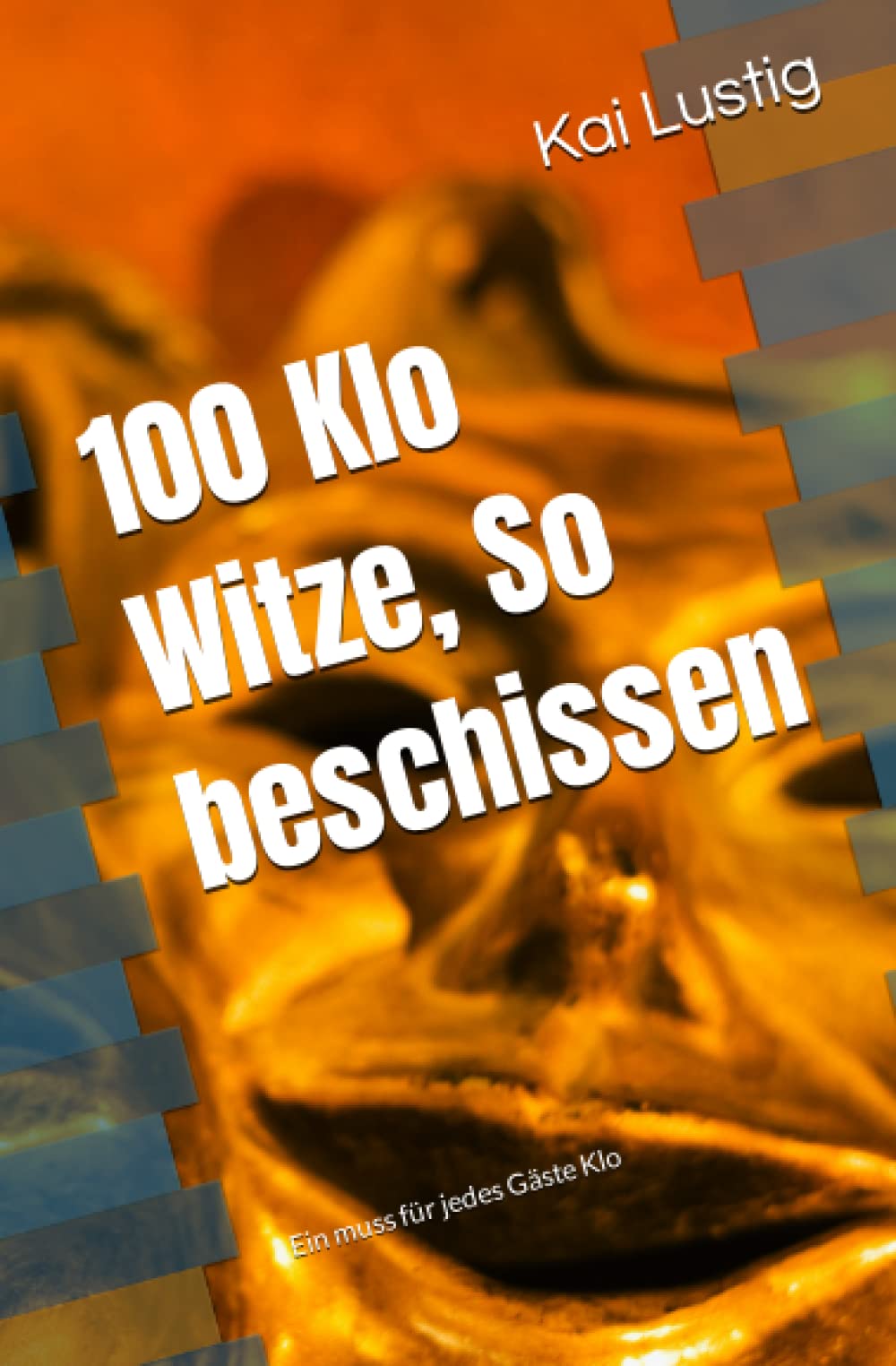 100 Klo Witze, So beschissen: Ein muss für jedes Gäste Klo Novels & Short Stories