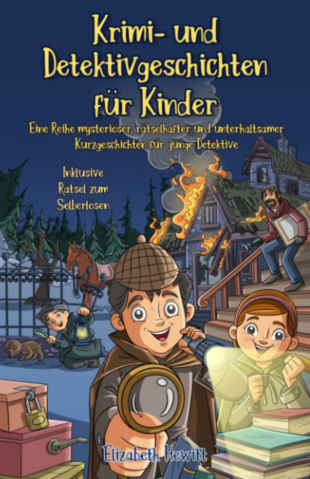 Krimi- und Detektivgeschichten für Kinder: Eine Reihe mysteriöser, rätselhafter und unterhaltsamer Kurzgeschichten für junge Detektive: Inklusive Rätsel zum Selberlösen Novels & Short Stories