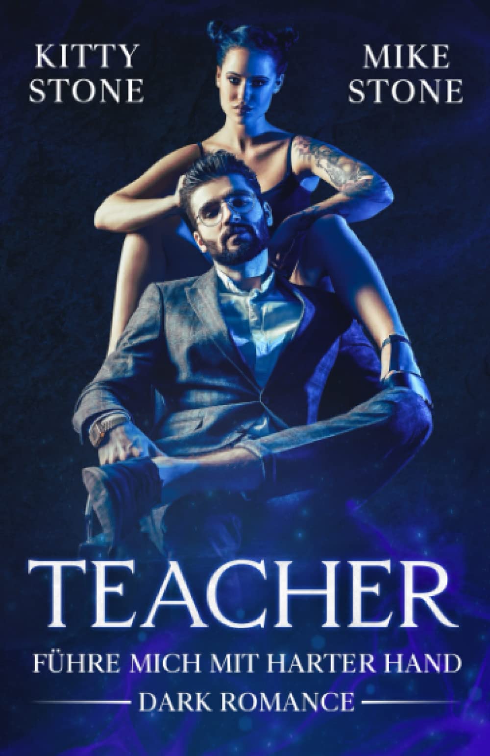 Teacher - Führe mich mit harter Hand: Dark Romance (Dark Attraction, Band 2) Contemporary literature