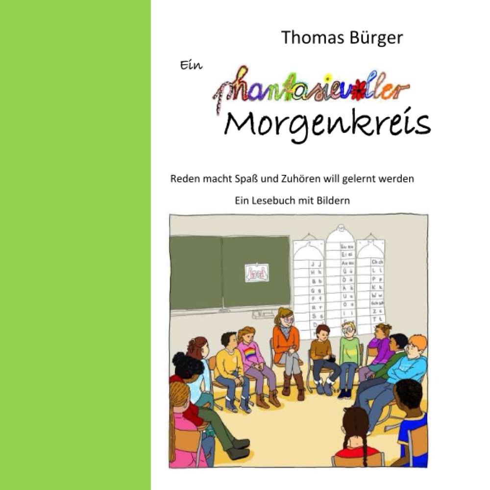 Ein phantasievoller Morgenkreis: Reden macht Spaß und Zuhören will gelernt werden. Ein Lesebuch mit Bildern Manga