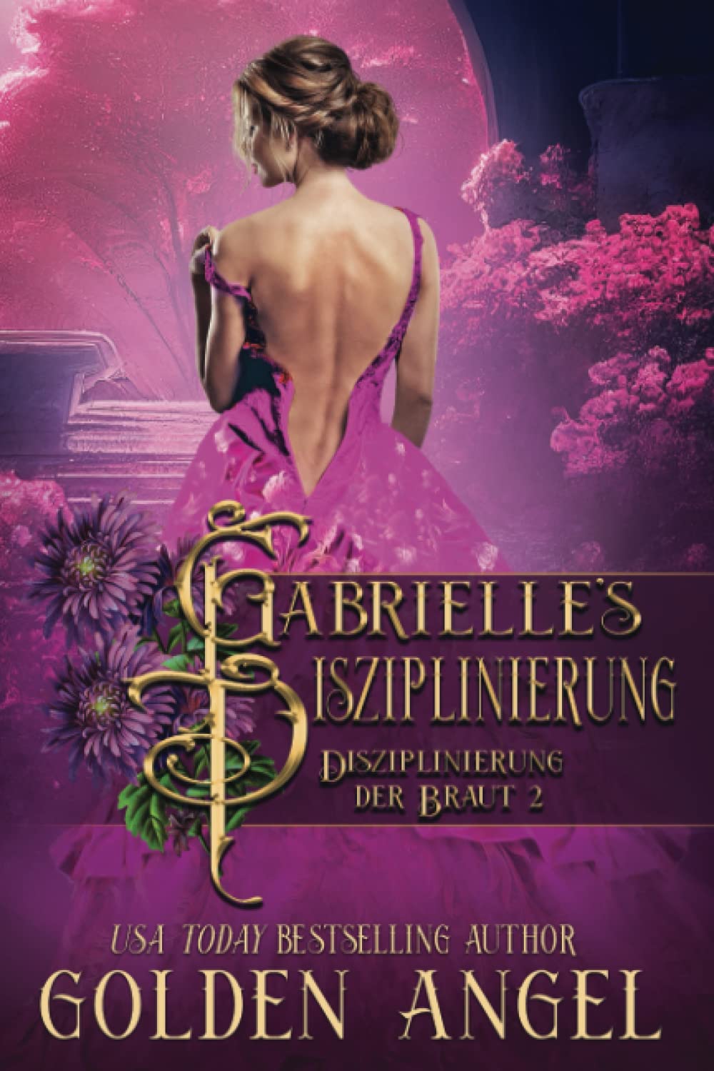 Gabrielles Disziplinierung (Disziplinierung der Braut, Band 2) Historical Fiction