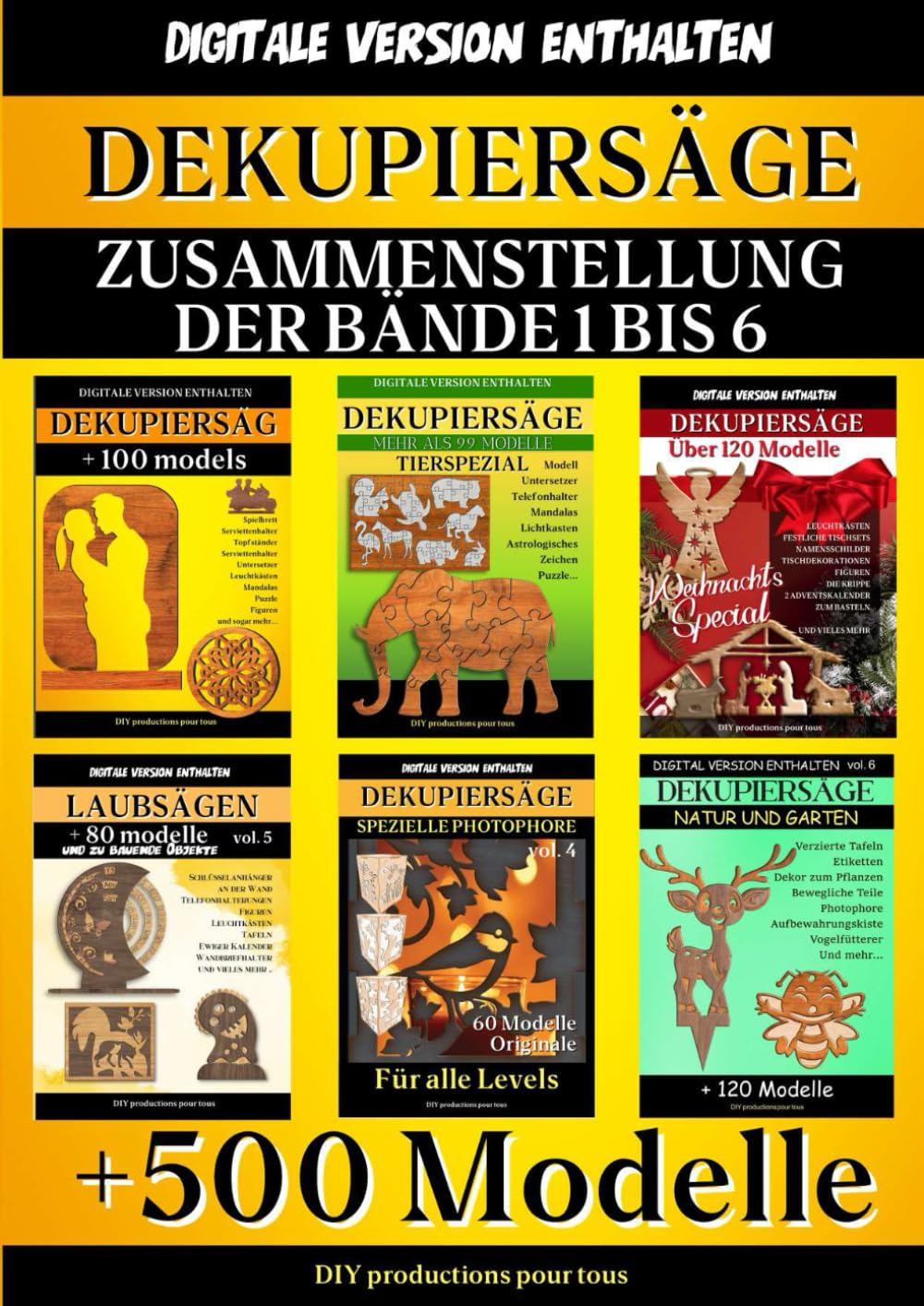 DEKUPIERSÄGE - Zusammenstellung der Bände 1 bis 6: Komplette Sammlung mit mehr als 500 Modellen und Kreationen, um Ihr Talent zu trainieren. Inklusive ... (laubsägen - modelle und zu bauende Objekte) Hobbies & Crafts