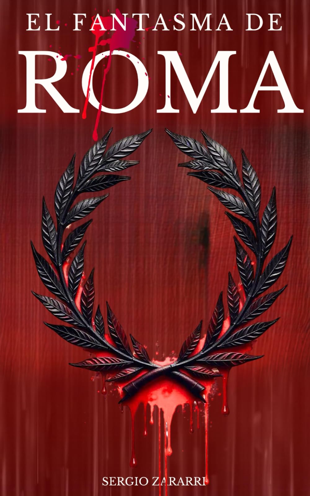 El Fantasma de Roma: Cuando el asesino te muestra el camino, ¿debes hacerle caso? (Un adictivo thriller con toques históricos ambientado en Roma) Detective & CSI