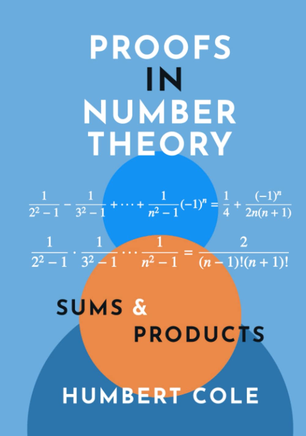 Proofs in Number Theory: Sums and Products Mathematics