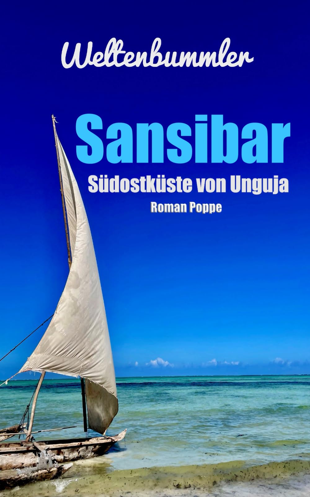 Weltenbummler Reiseführer Sansibar – Südostküste von Unguja Travel