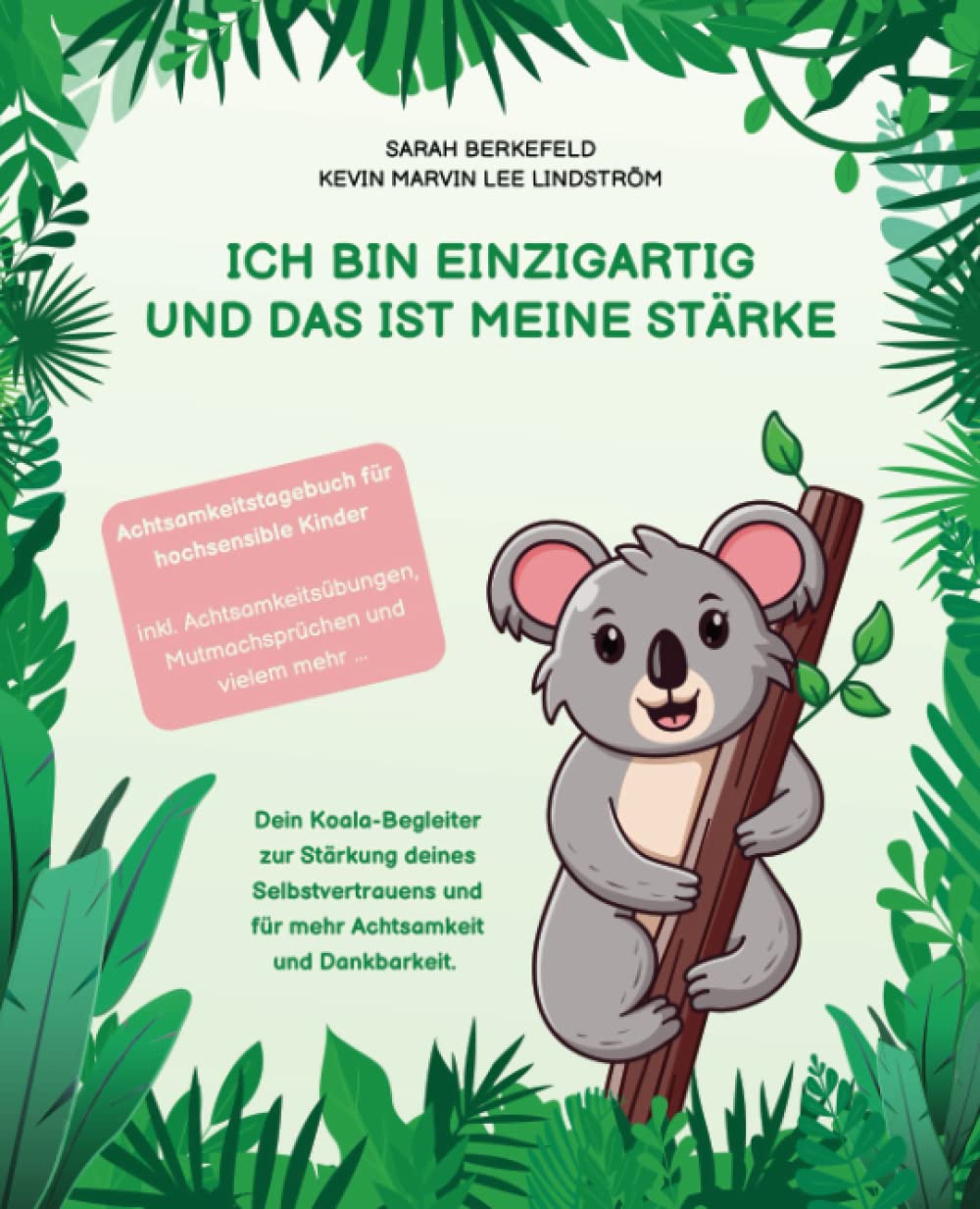 Achtsamkeitstagebuch für hochsensible Kinder "Ich bin einzigartig und das ist meine Stärke" - Dein wundervoller Koala-Begleiter (120 Tage) Lifestyle