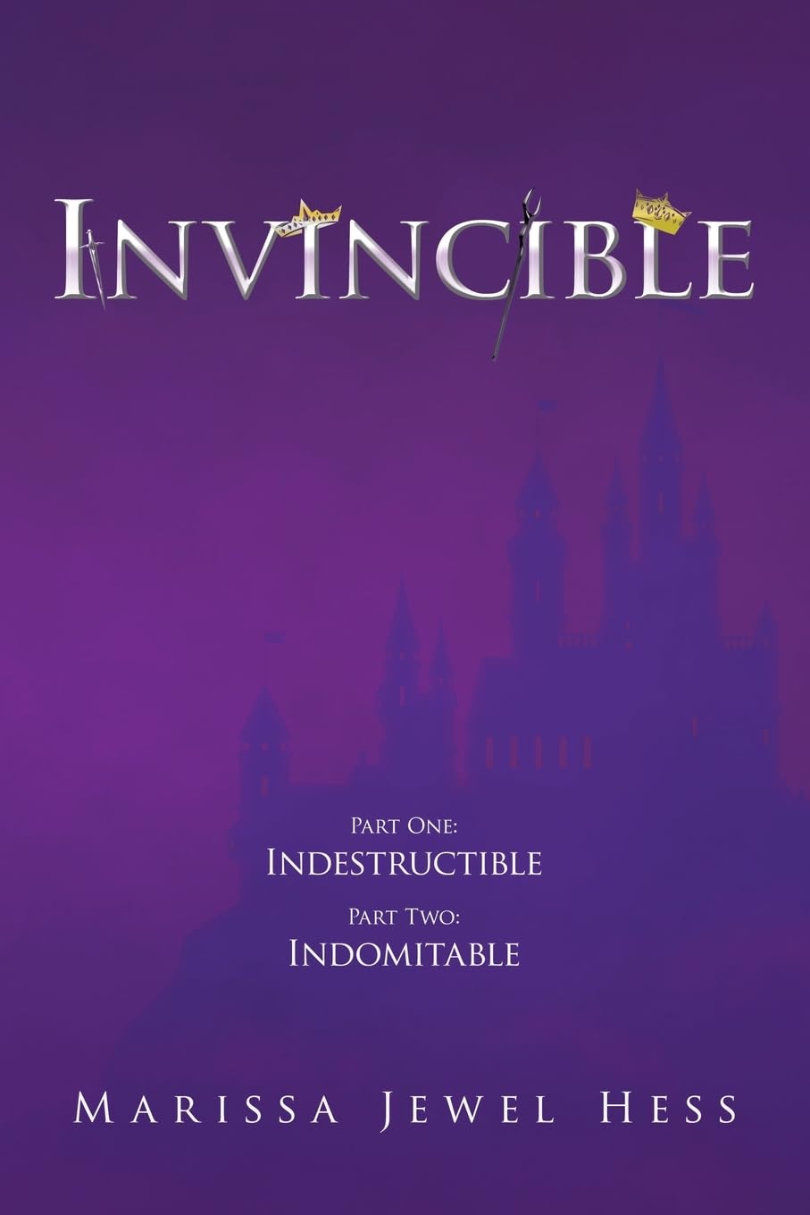 Invincible: Part One: Indestructible Part Two: Indomitable Fantasy & Sci-Fi