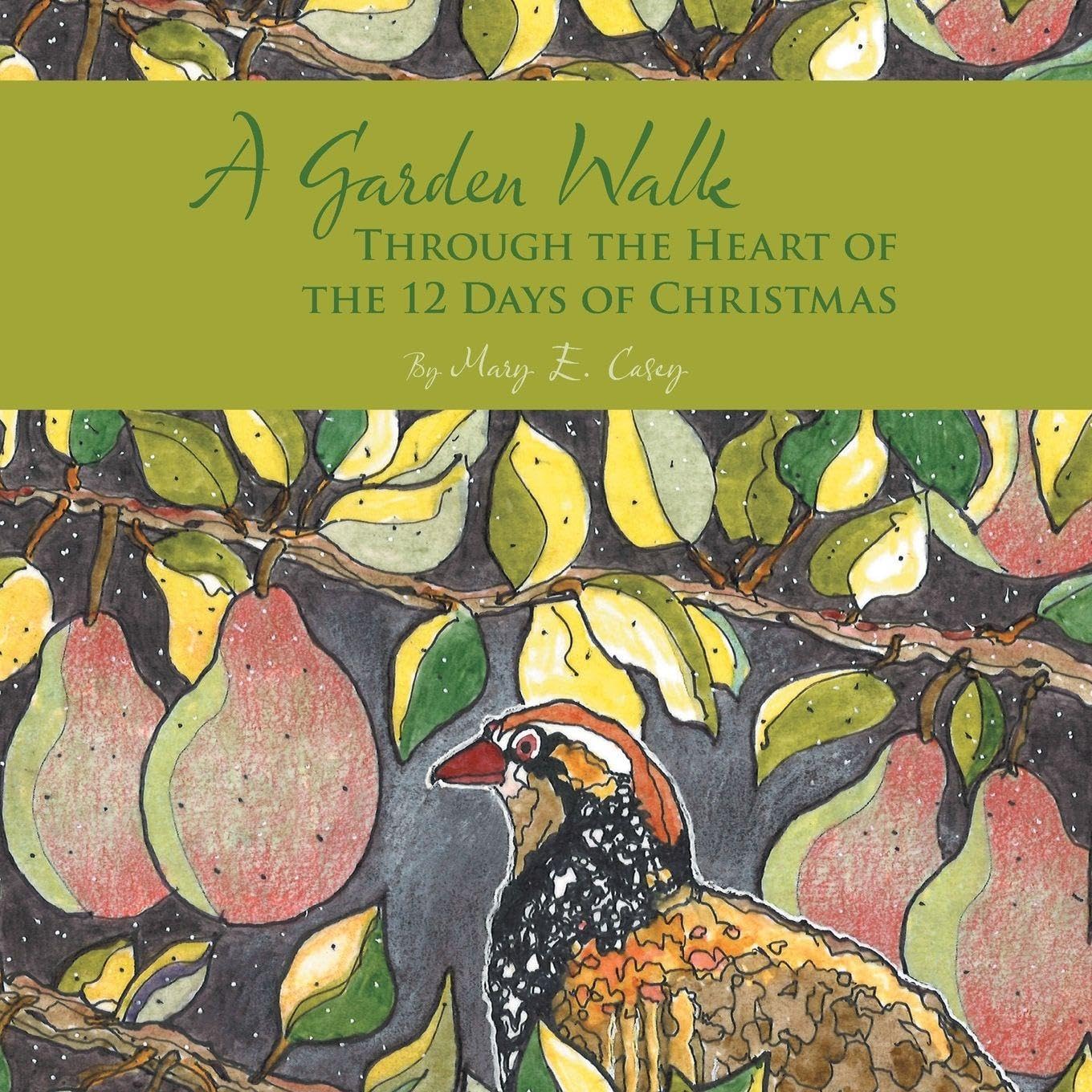 A Garden Walk Through the Heart of the 12 Days of Christmas Religion & Esotericism