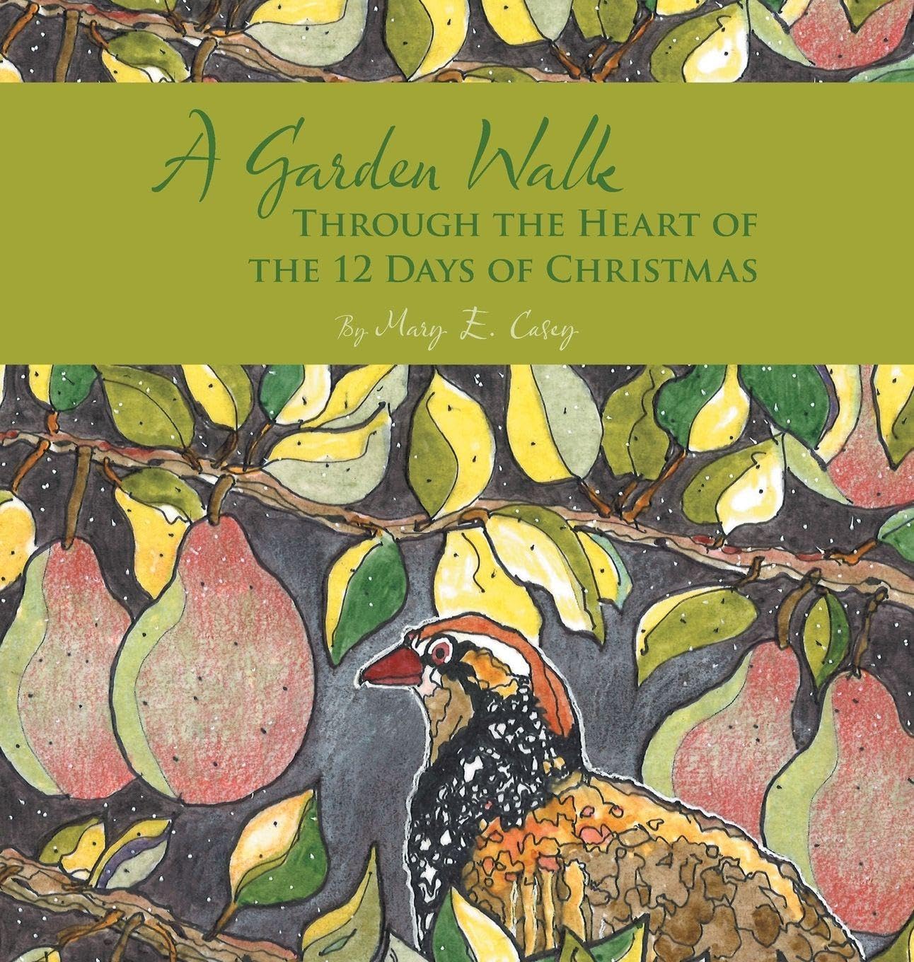 A Garden Walk Through the Heart of the 12 Days of Christmas Religion & Esotericism