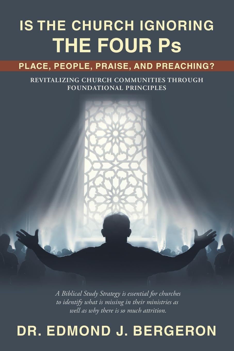 Is the Church Ignoring the Four Ps Place, People, Praise, and Preaching? Business, Finance & Career