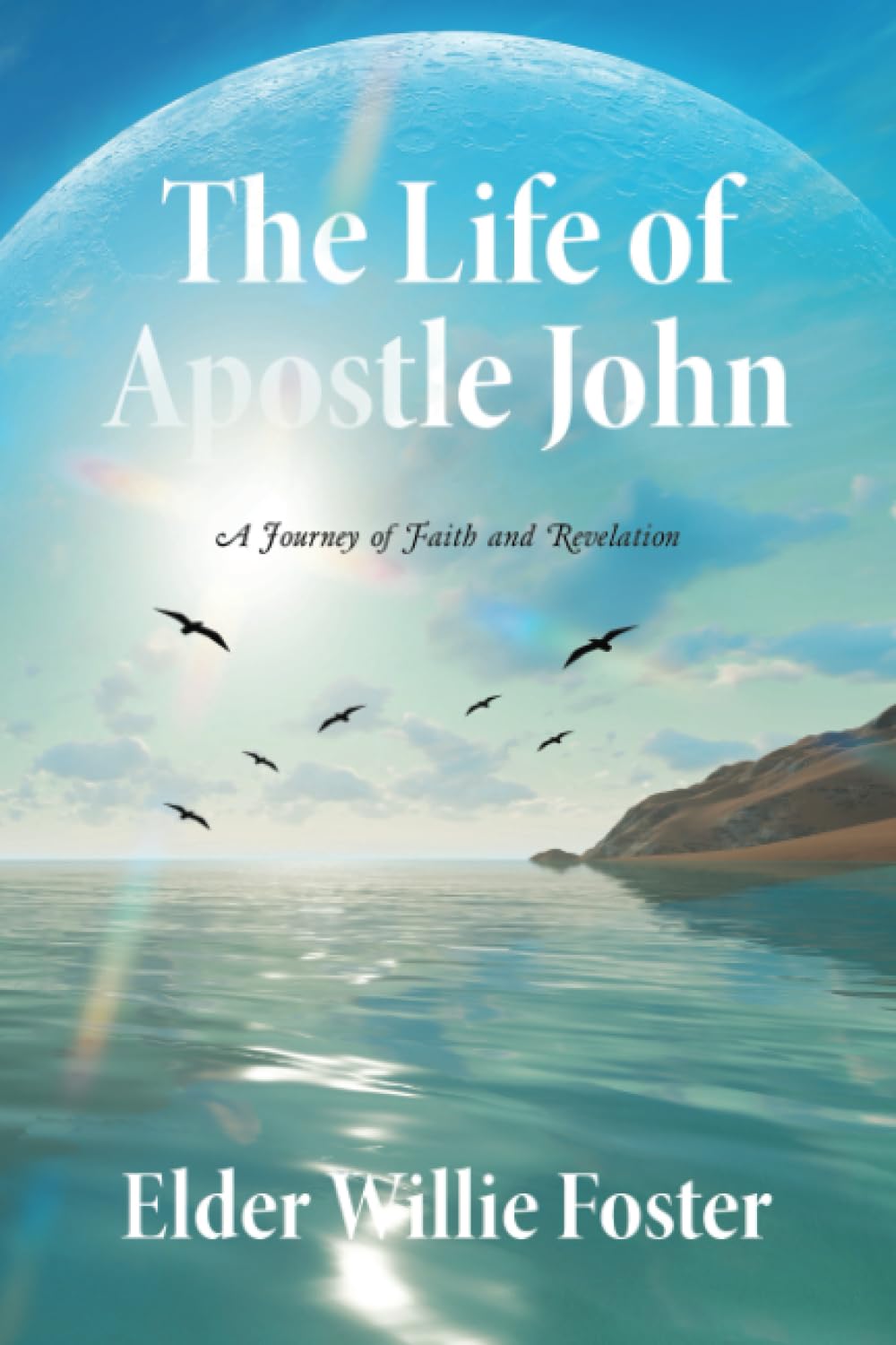 The Life of Apostle John Religion & Esotericism