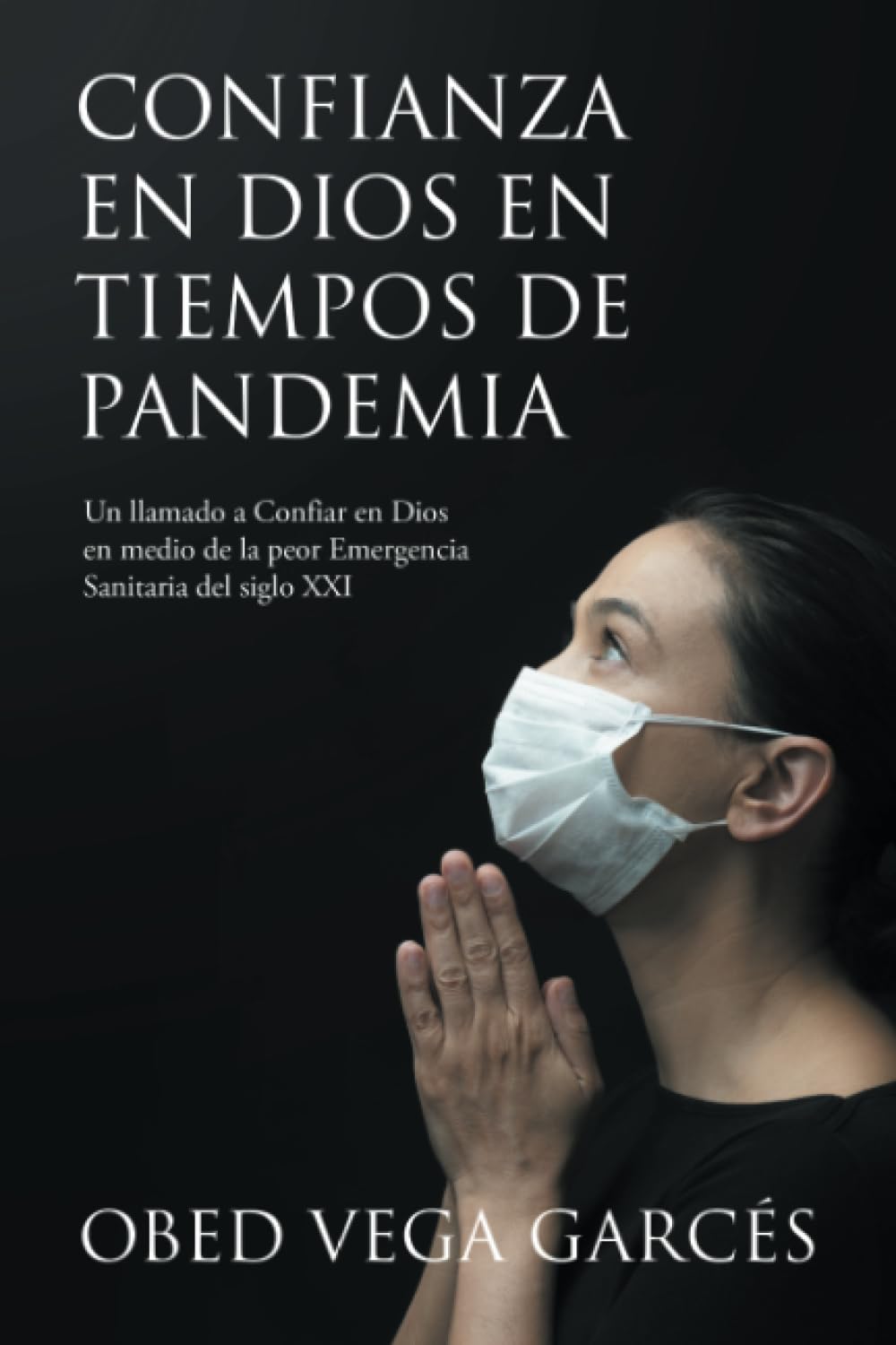 CONFIANZA EN DIOS EN TIEMPOS DE PANDEMIA Religion & Esotericism
