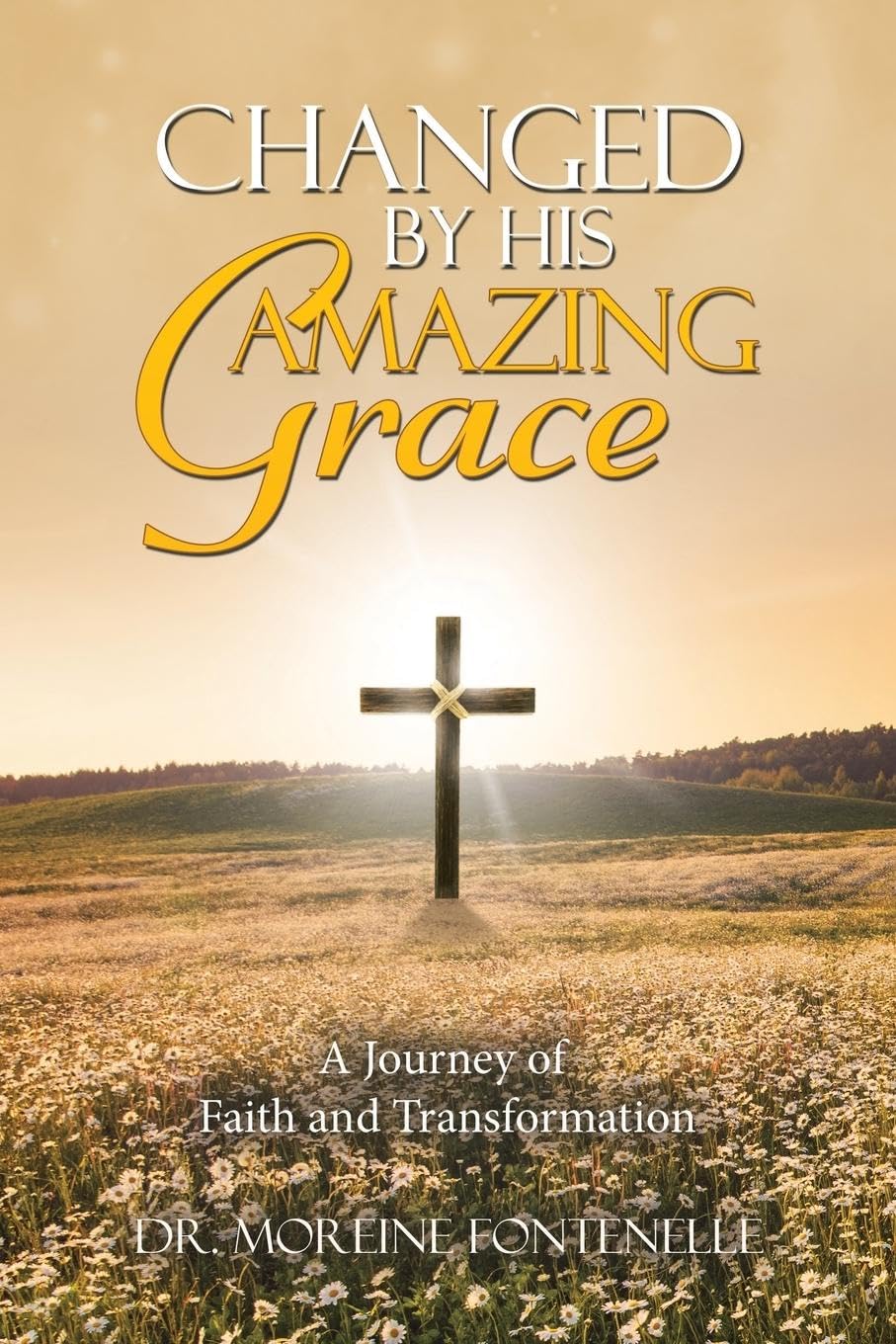 Changed By His Amazing Grace Religion & Esotericism