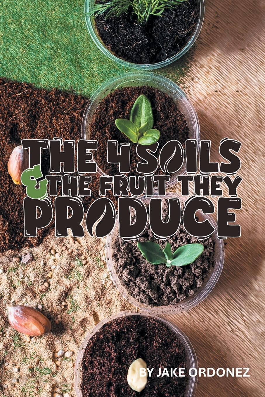 The 4 Soils & the Fruit They Produce Religion & Esotericism