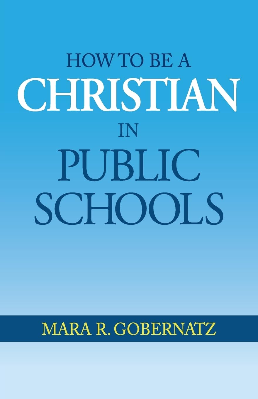 How to be a Christian in Public Schools Business, Finance & Career