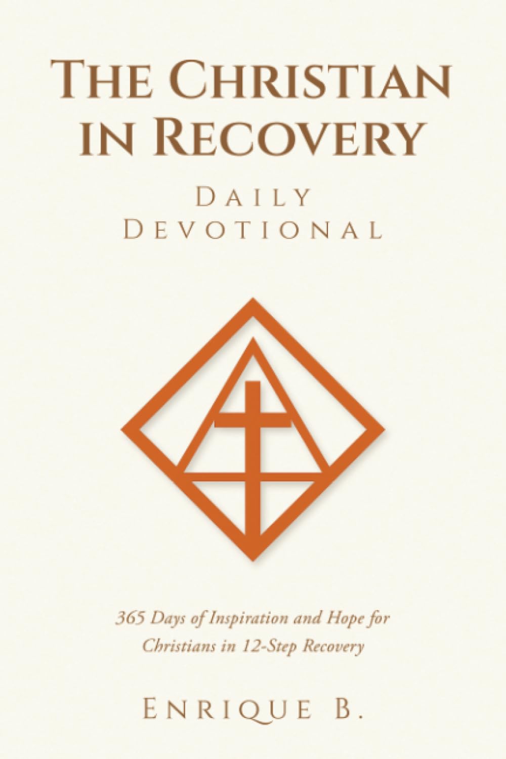 The Christian in Recovery Daily Devotional Health, Nutrition & Fitness