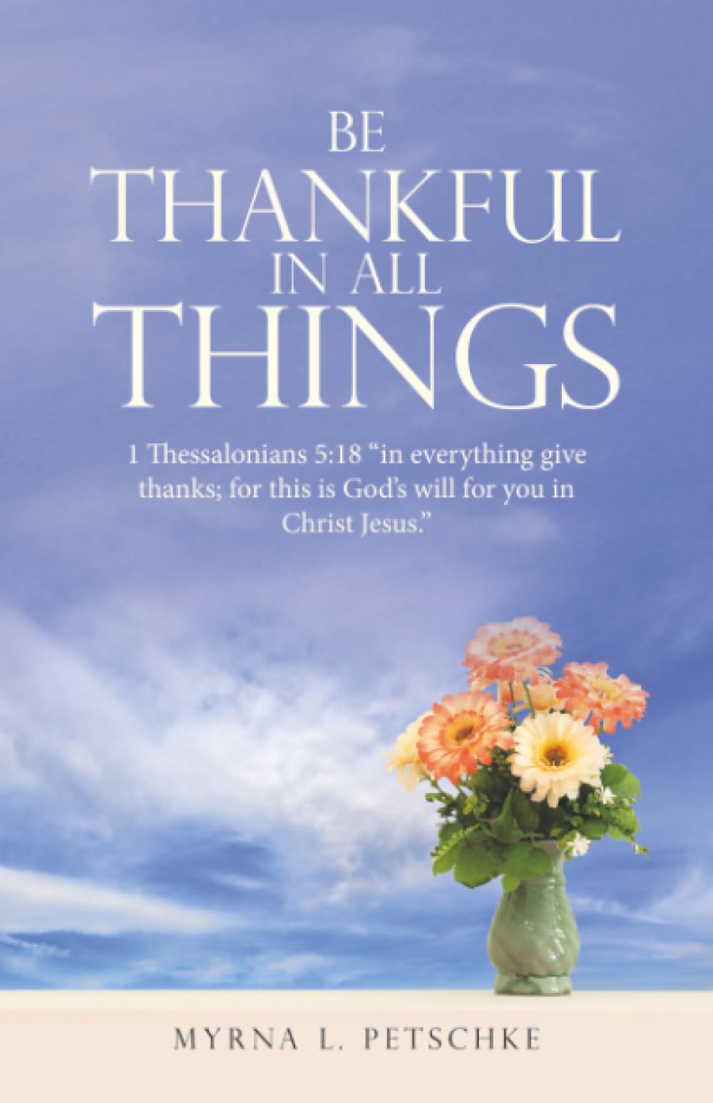 BE THANKFUL IN ALL THINGS Politics & Society