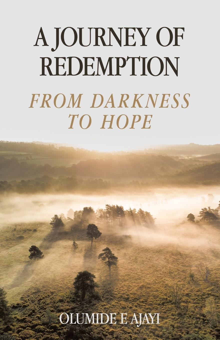 A JOURNEY OF REDEMPTION FROM DARKNESS TO HOPE Travel