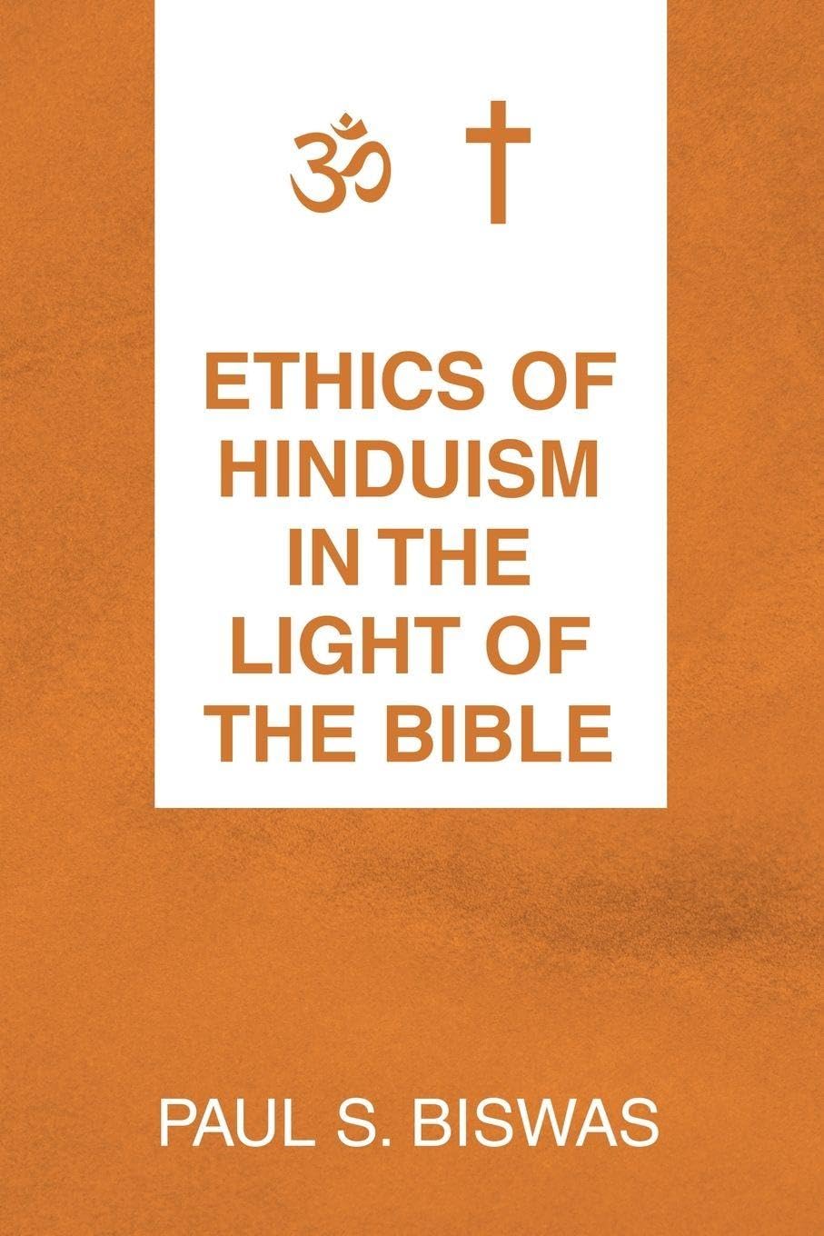 ETHICS OF HINDUISM IN THE LIGHT OF THE BIBLE Religion & Esotericism