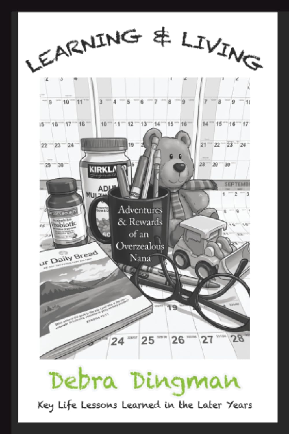 LEARNING & LIVING Adventures & Rewards of an Overzealous Nana Memories