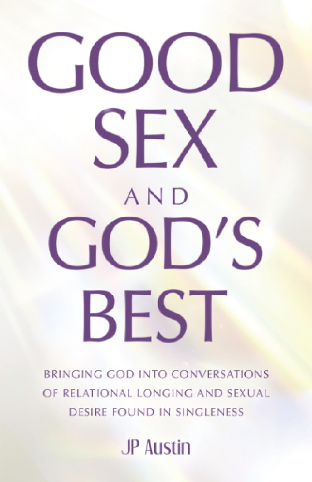 Good Sex and God's Best Religion & Esotericism