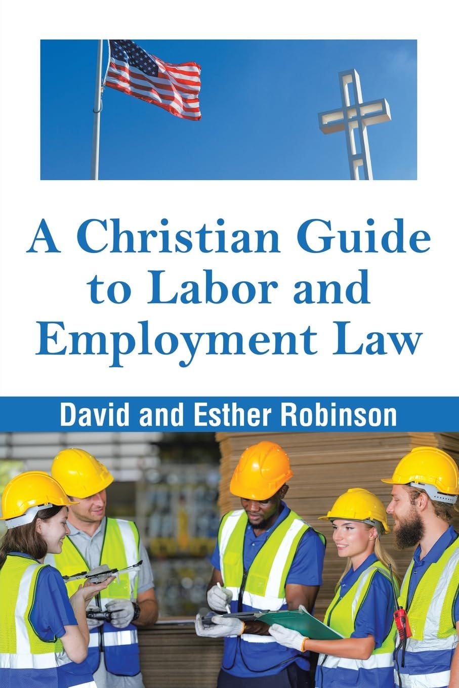 A Christian Guide to Labor and Employment Law Business, Finance & Career