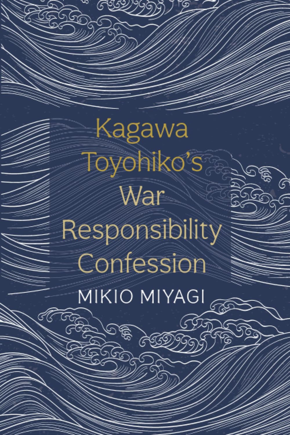 Kagawa Toyohiko's War Responsibility Confession Politics & Society