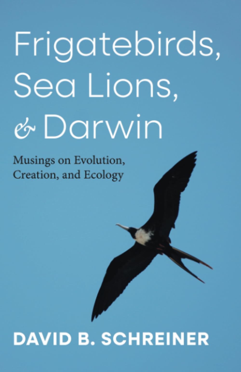 Frigatebirds, Sea Lions, and Darwin Religion & Esotericism