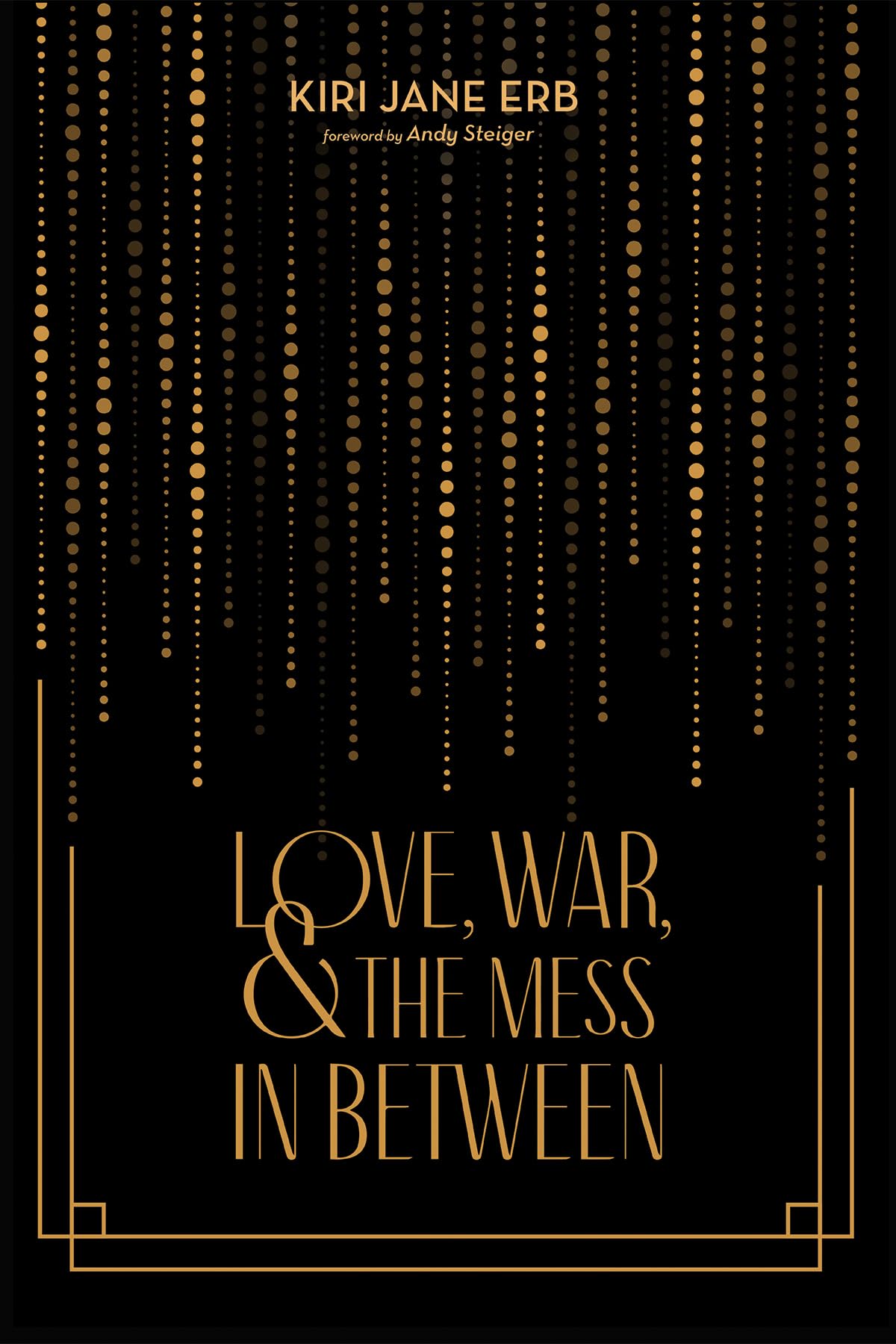Love, War, and the Mess In Between Philosophy