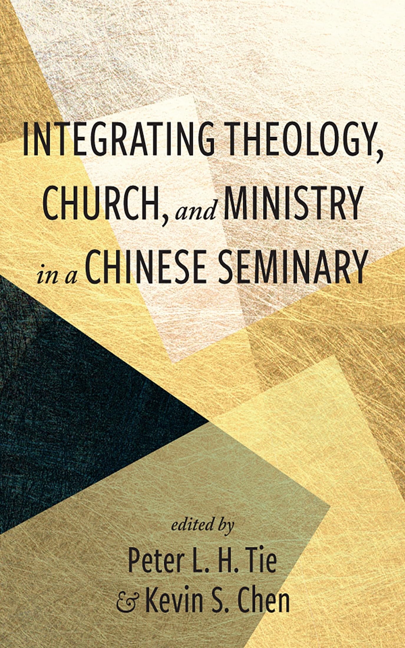 Integrating Theology, Church, and Ministry in a Chinese Seminary Religion & Esotericism