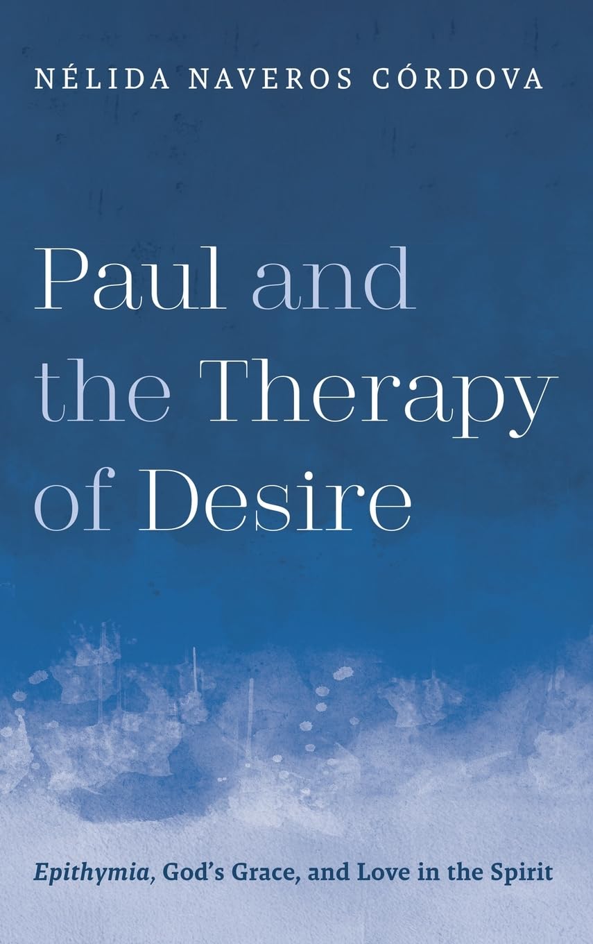 Paul and the Therapy of Desire Religion & Esotericism