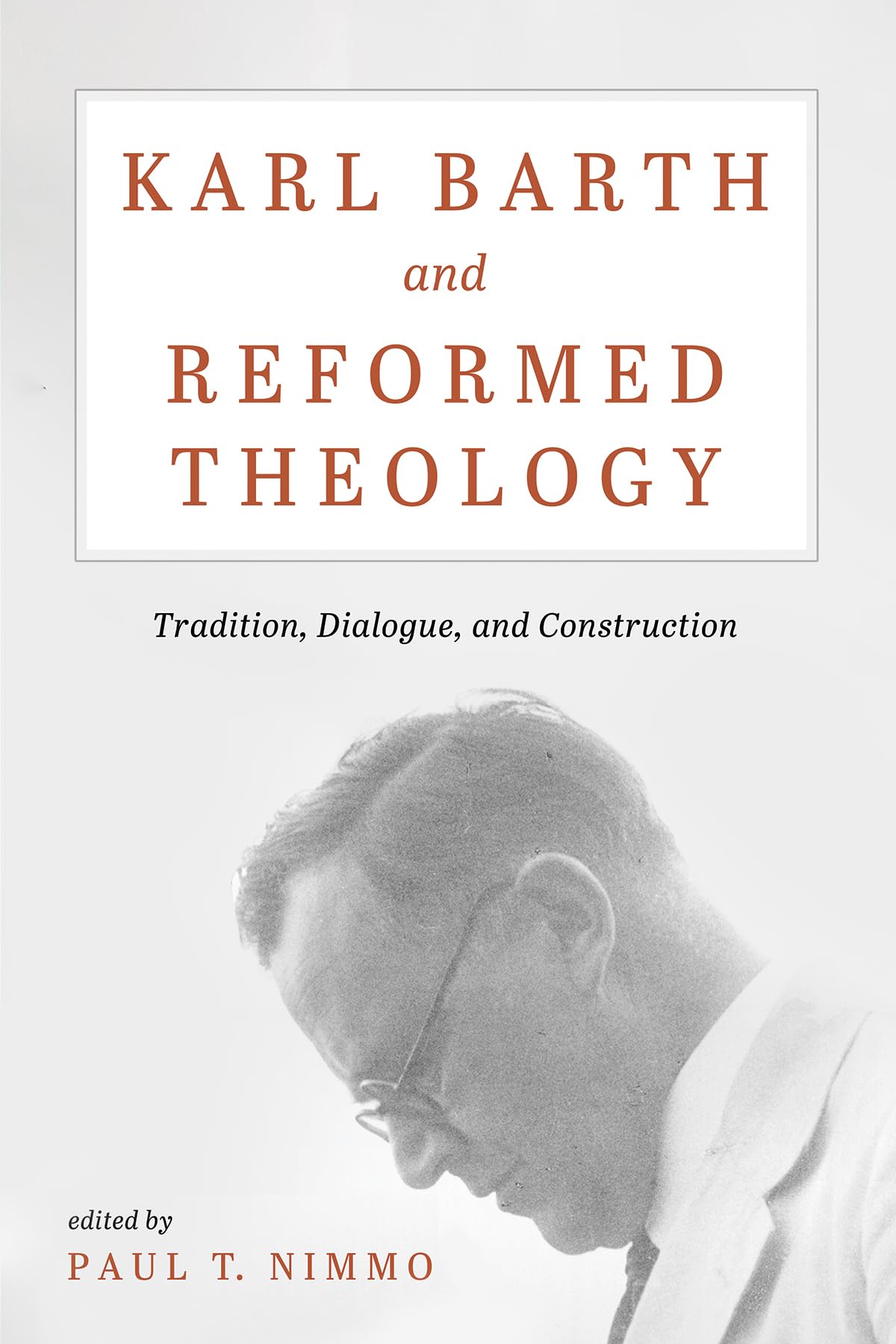 Karl Barth and Reformed Theology Philosophy
