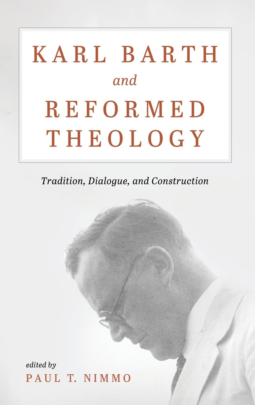 Karl Barth and Reformed Theology Philosophy