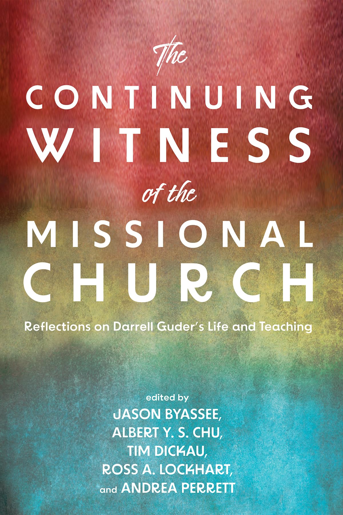The Continuing Witness of the Missional Church Religion & Esotericism