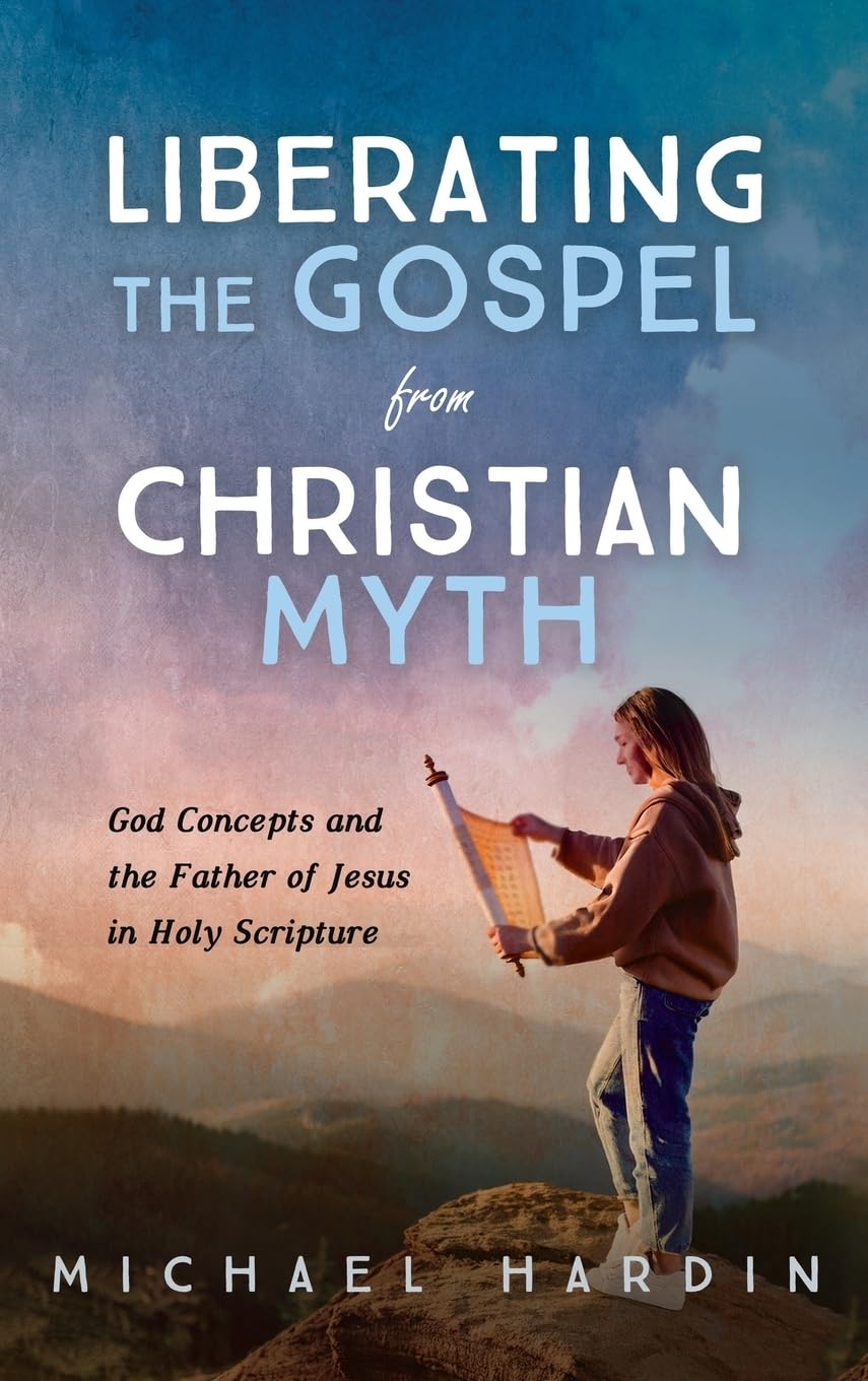 Liberating the Gospel from Christian Myth Religion & Esotericism