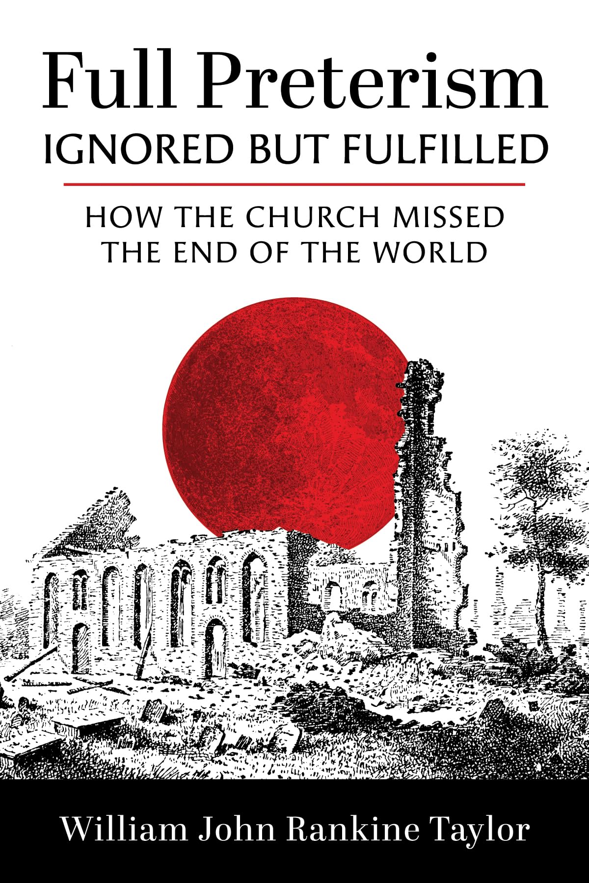 Full Preterism-Ignored but Fulfilled Religion & Esotericism