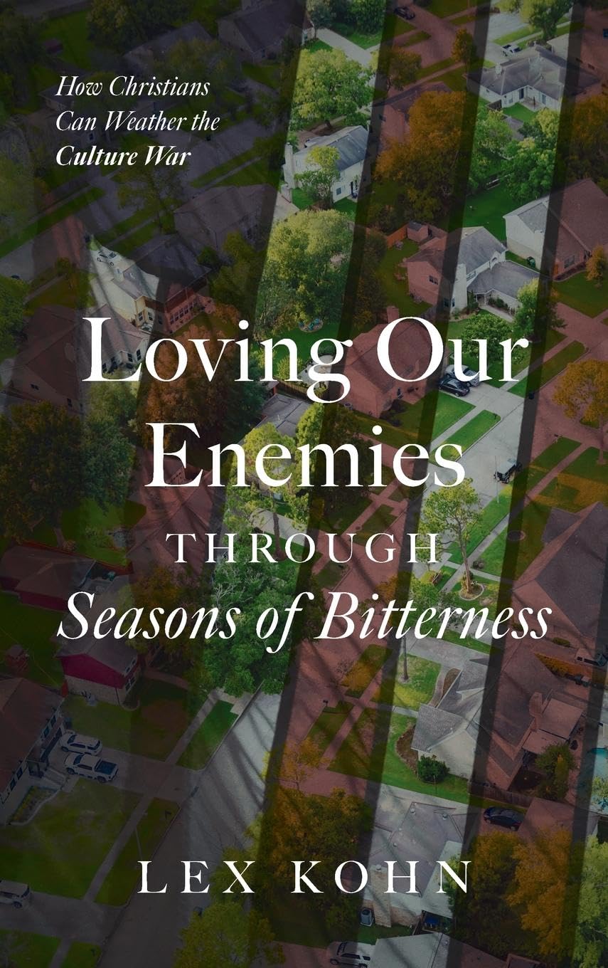 Loving Our Enemies Through Seasons of Bitterness Religion & Esotericism
