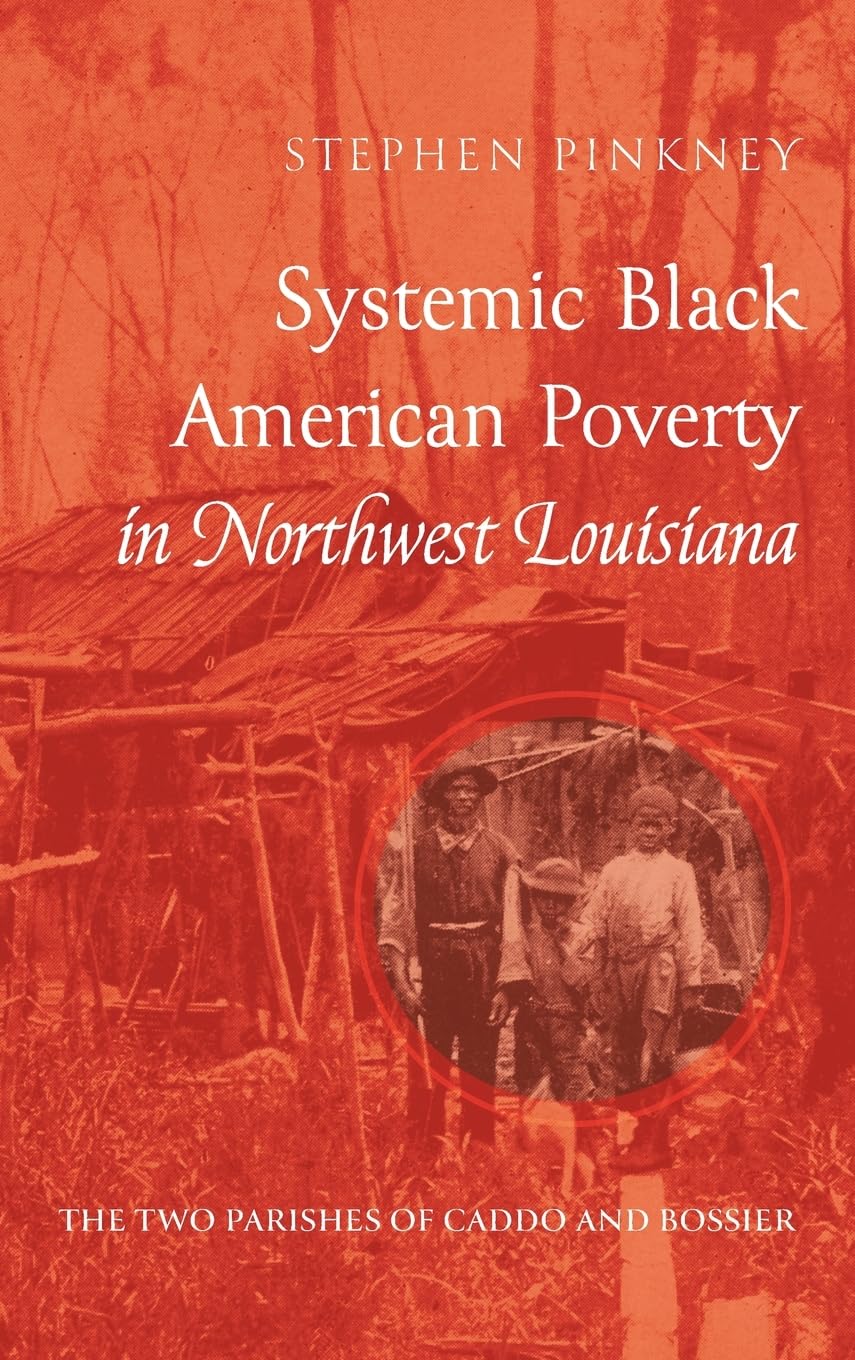 Systemic Black American Poverty in Northwest Louisiana Law