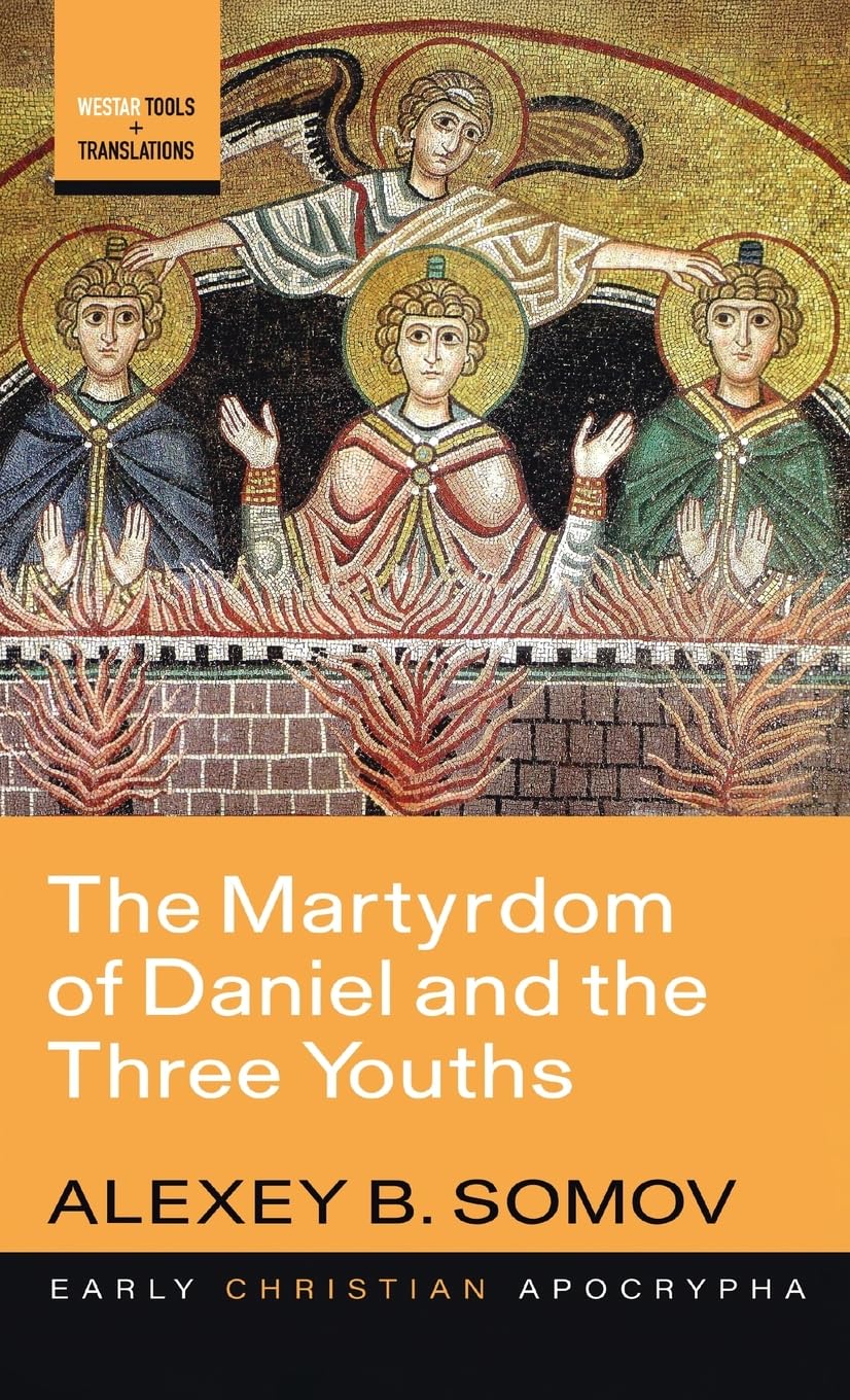 The Martyrdom of Daniel and the Three Youths Religion & Esotericism