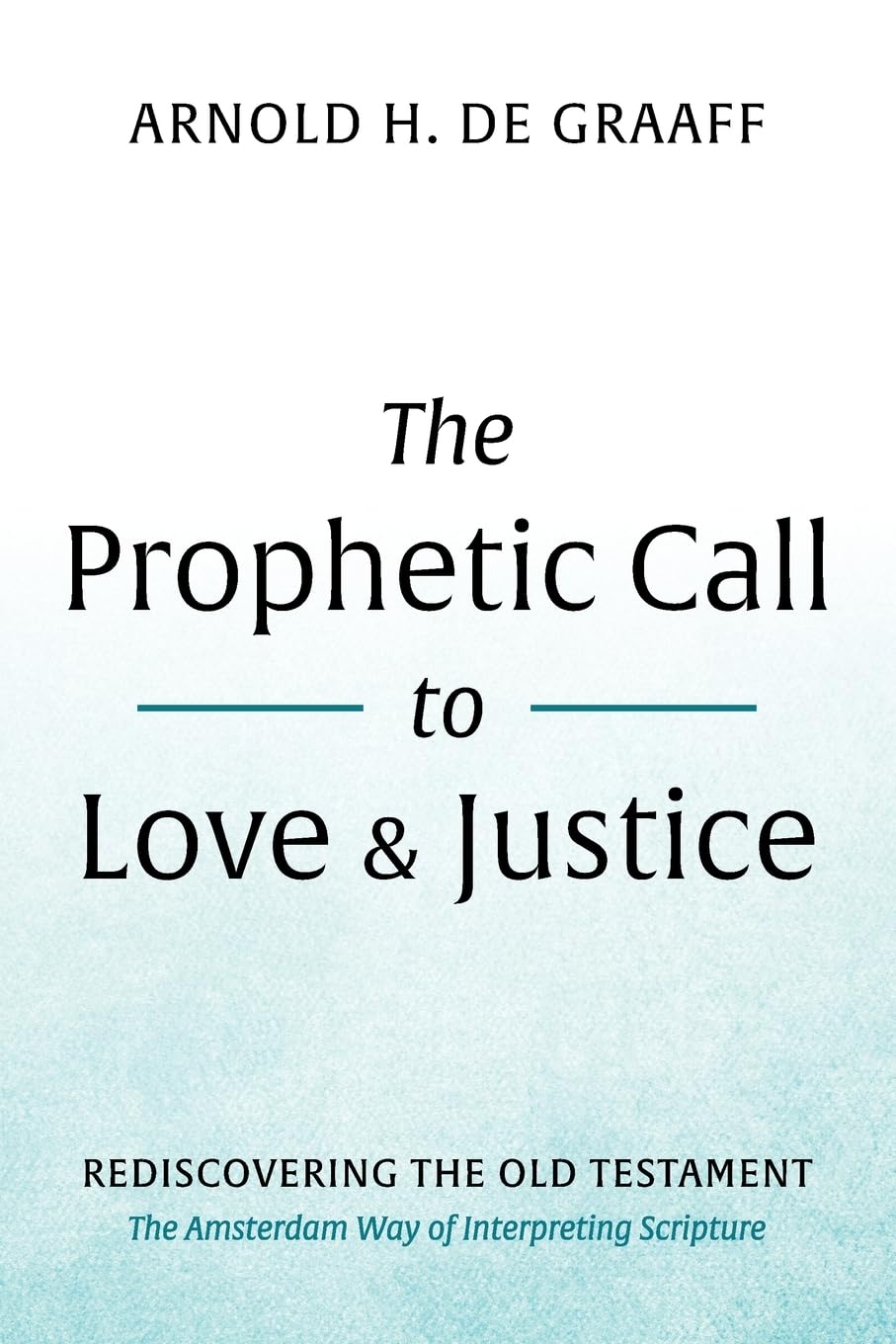 The Prophetic Call to Love and Justice Religion & Esotericism