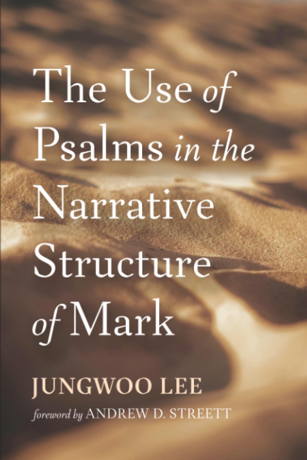 The Use of Psalms in the Narrative Structure of Mark Religion & Esotericism