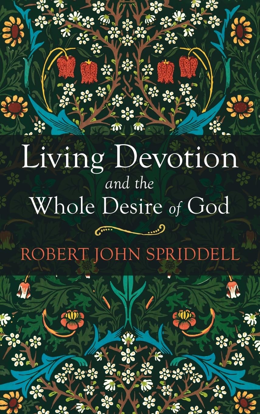 Living Devotion and the Whole Desire of God Religion & Esotericism
