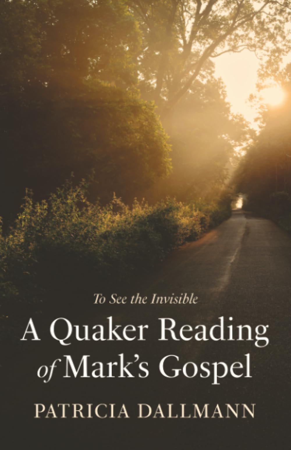 A Quaker Reading of Mark's Gospel Religion & Esotericism