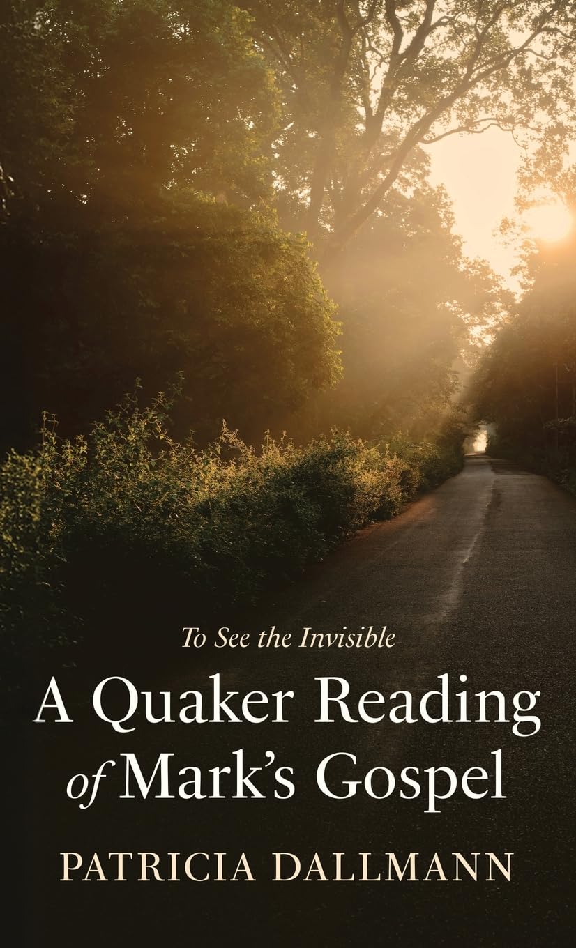 A Quaker Reading of Mark's Gospel Religion & Esotericism