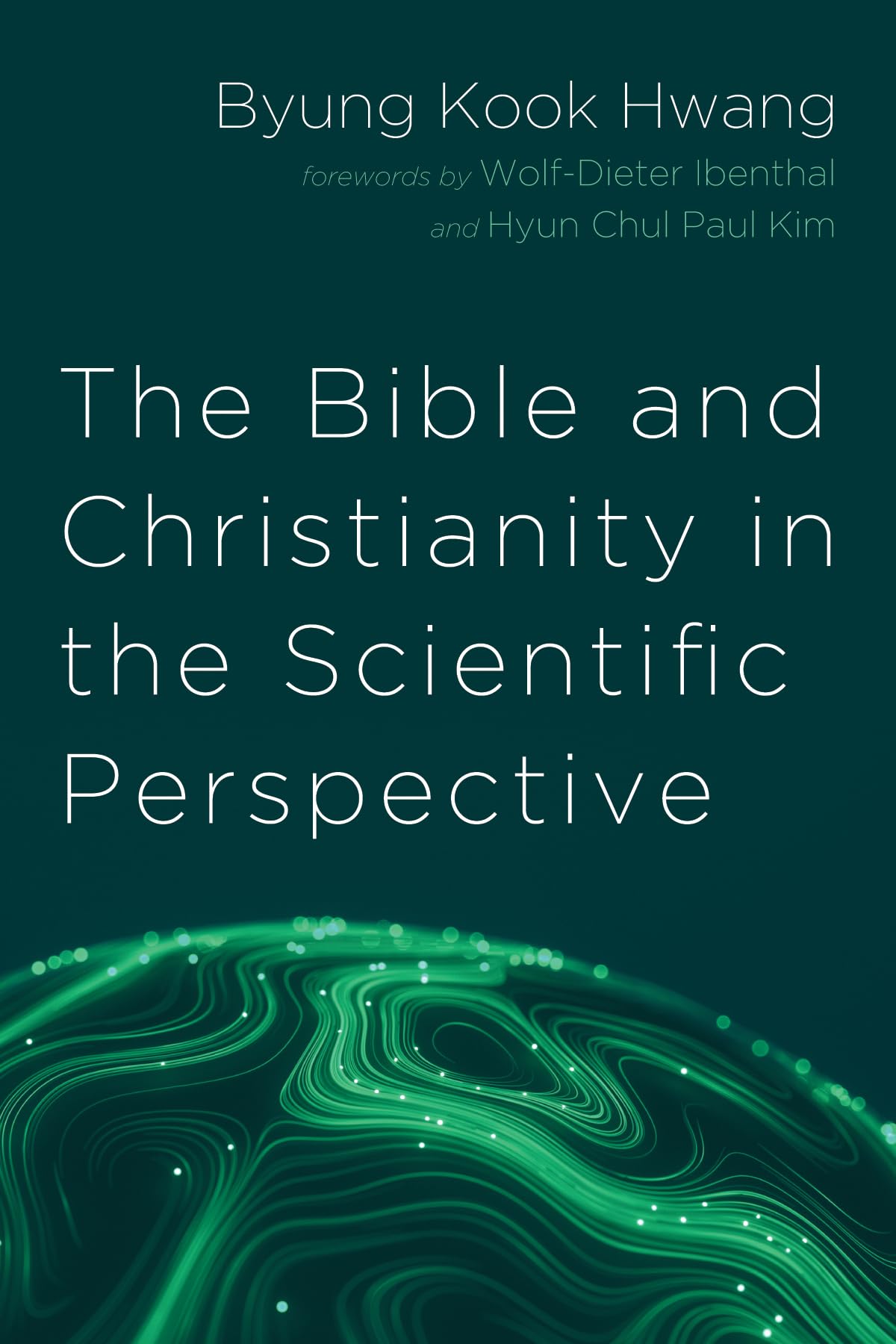 The Bible and Christianity in the Scientific Perspective Religion & Esotericism